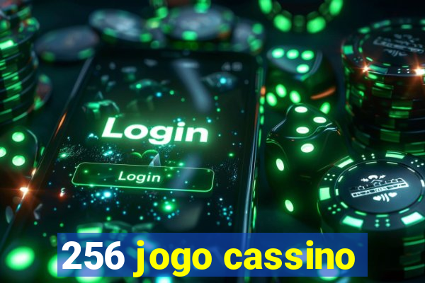 256 jogo cassino